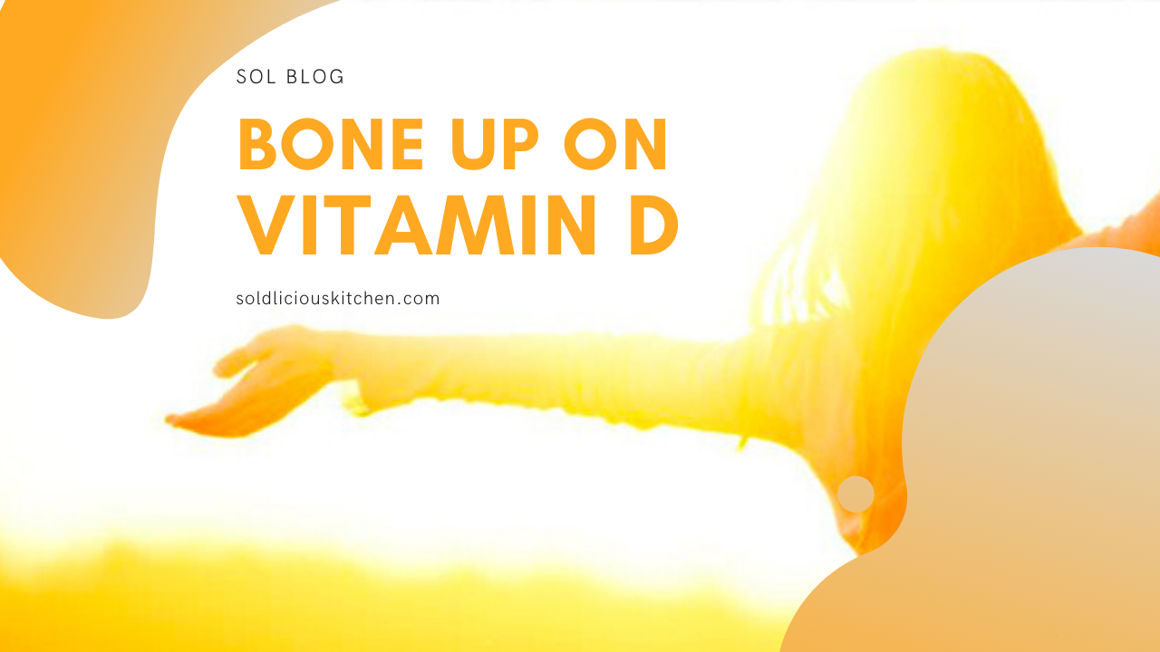 Bone Up On Vitamin D