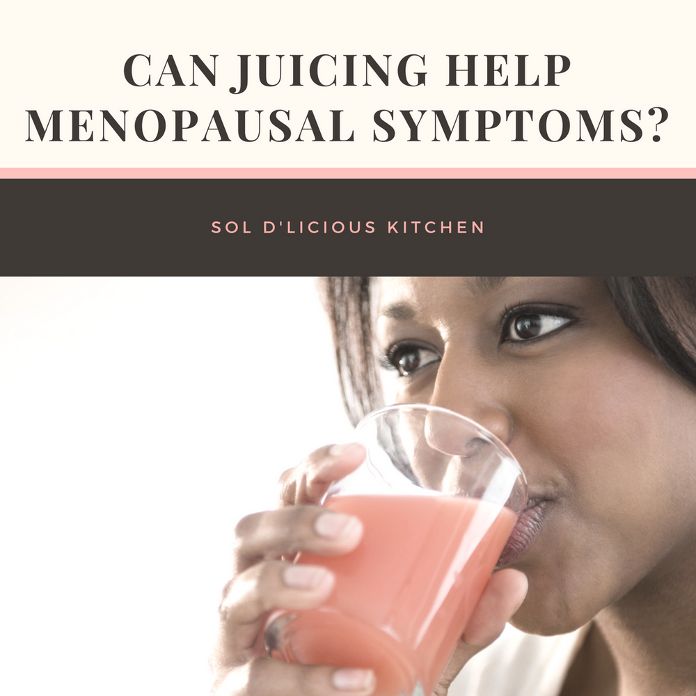 Can Juicing Help Menopausal Symptoms?