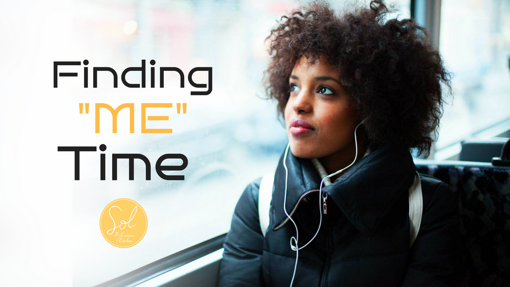 A Guide For Women: Finding "Me" Time
