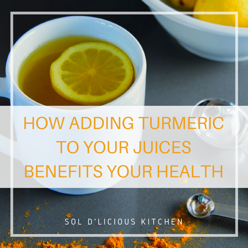How Adding Turmeric To Your Juices Benefits Your Health
