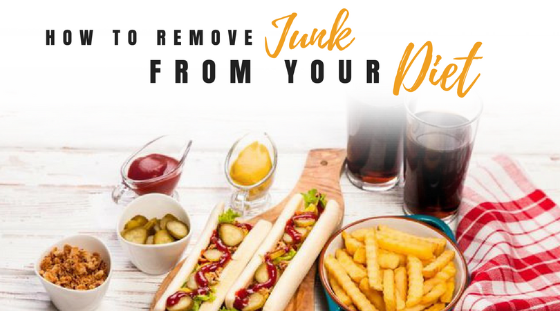 Get Healthy: How To Remove Junk From Your Diet