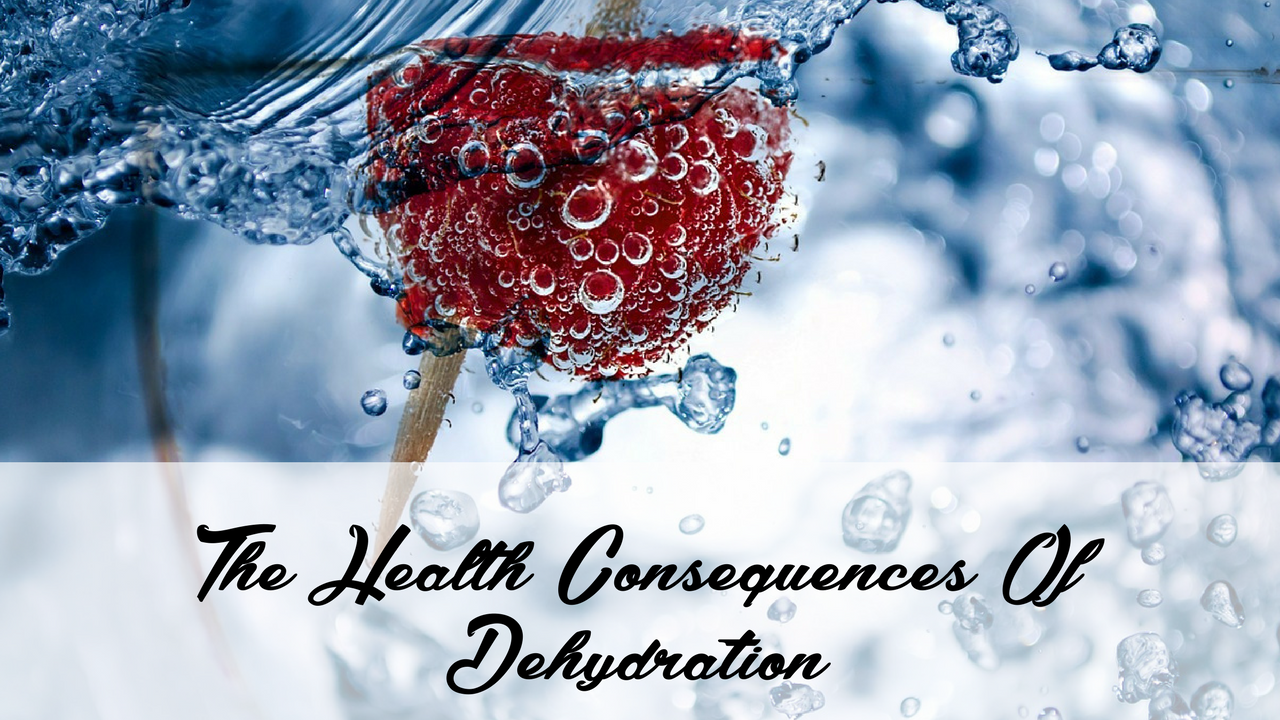 The Health Consequences Of Dehydration