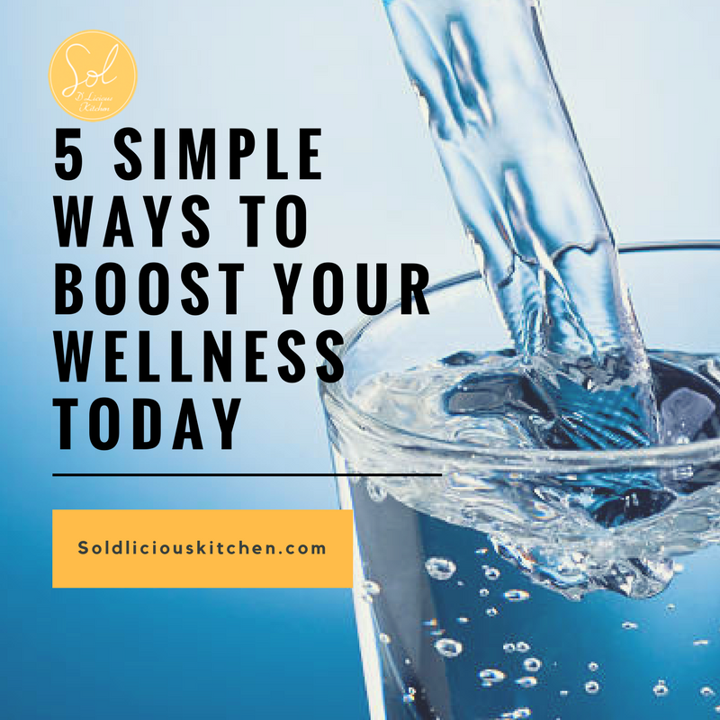 5 Simple Ways To Boost Your Wellness Today